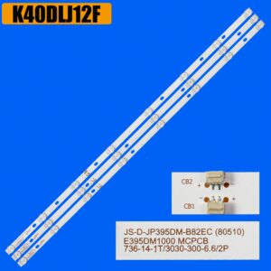 Barras LED K40DLJ12FS D40-M30 40BF400 JS-D-JP395DM-A81EC (80105) JS-D-JP395DM-B82EC (80105) E395DM1000