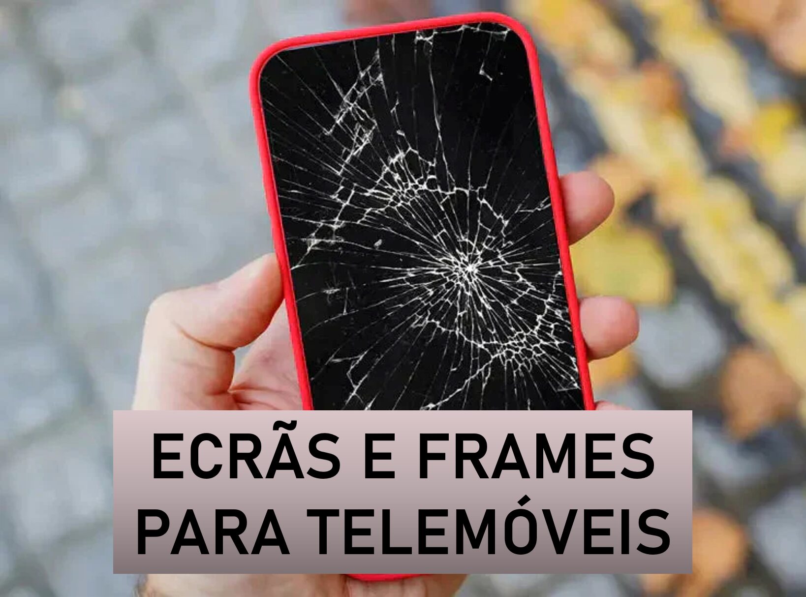 Ecrãs e frames para telemóveis